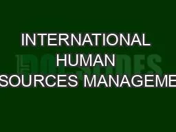 INTERNATIONAL HUMAN RESOURCES MANAGEMENT