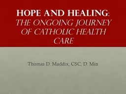 PPT-Hope and Healing : The Ongoing Journey of Catholic health Care