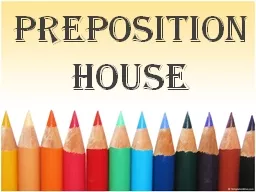 Preposition  House Draw  the