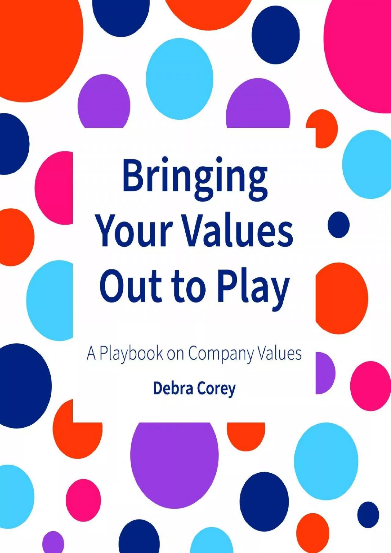 PDF-(BOOS)-Bringing Your Values Out To Play: A Playbook on Company Values