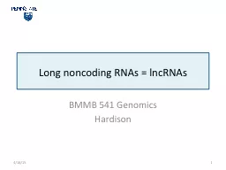 Long noncoding RNAs = lncRNAs