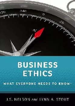 (DOWNLOAD)-Business Ethics: What Everyone Needs to Know (What Everyone Needs To KnowRG)