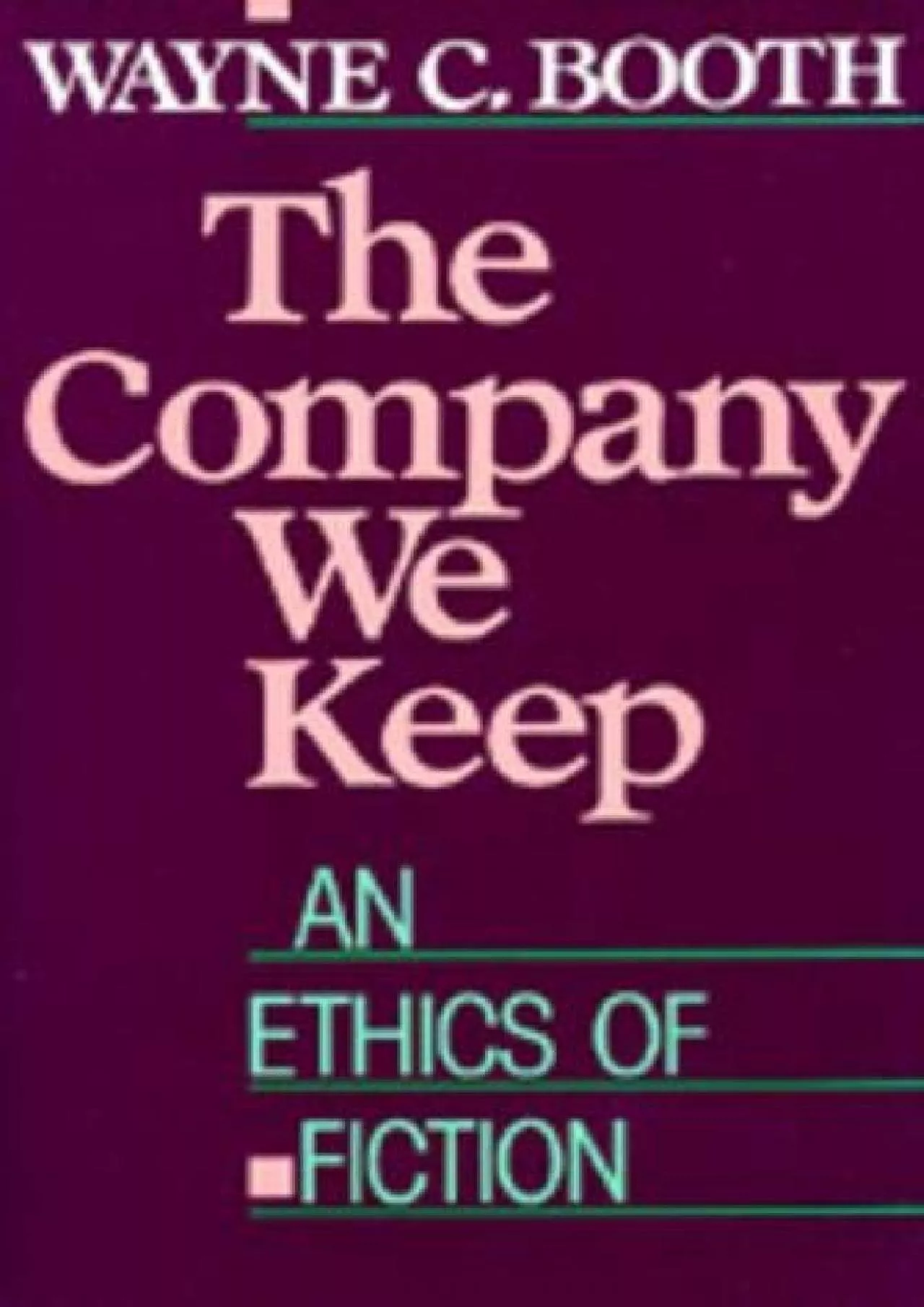 PDF-(BOOK)-The Company We Keep: An Ethics of Fiction