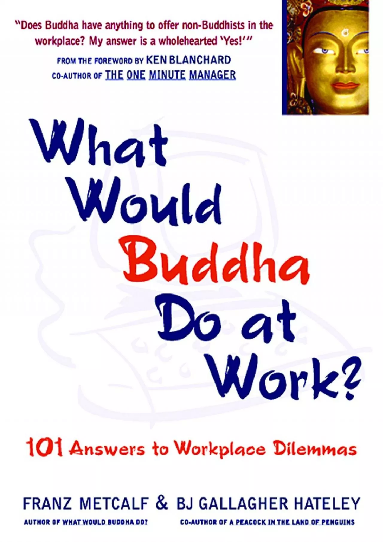 PDF-(DOWNLOAD)-What Would Buddha Do at Work? 101 Answers to Workplace Dilemmas