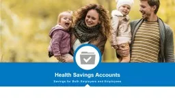 Health Savings Accounts Savings for Both Employers and Employees