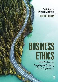 (EBOOK)-Business Ethics: Best Practices for Designing and Managing Ethical Organizations