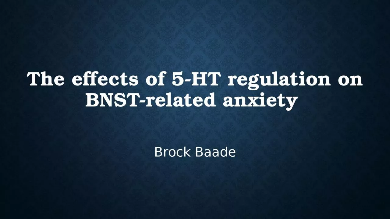 The effects of 5-HT regulation on BNST-related anxiety