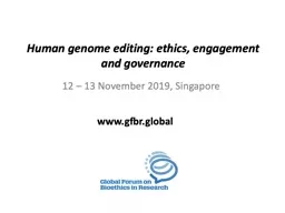 Human genome editing: ethics, engagement and governance