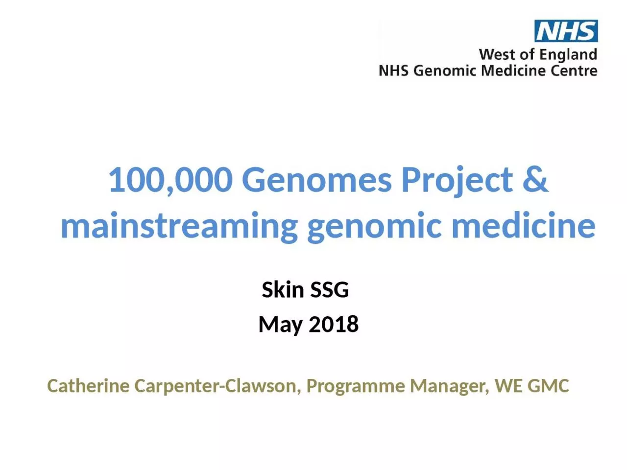 100,000 Genomes Project & mainstreaming genomic medicine