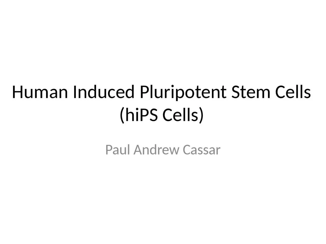 Human Induced Pluripotent Stem Cells