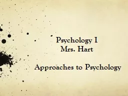 Psychology I Mrs. Hart  Approaches to Psychology