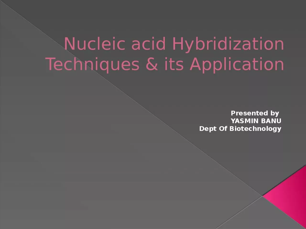 Nucleic acid Hybridization Techniques & its Application