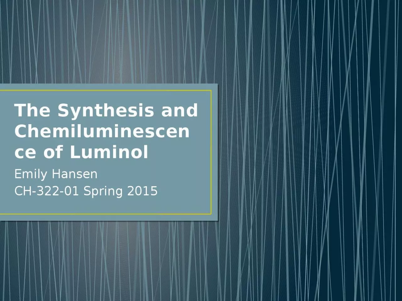 PPT-The Synthesis and Chemiluminescence