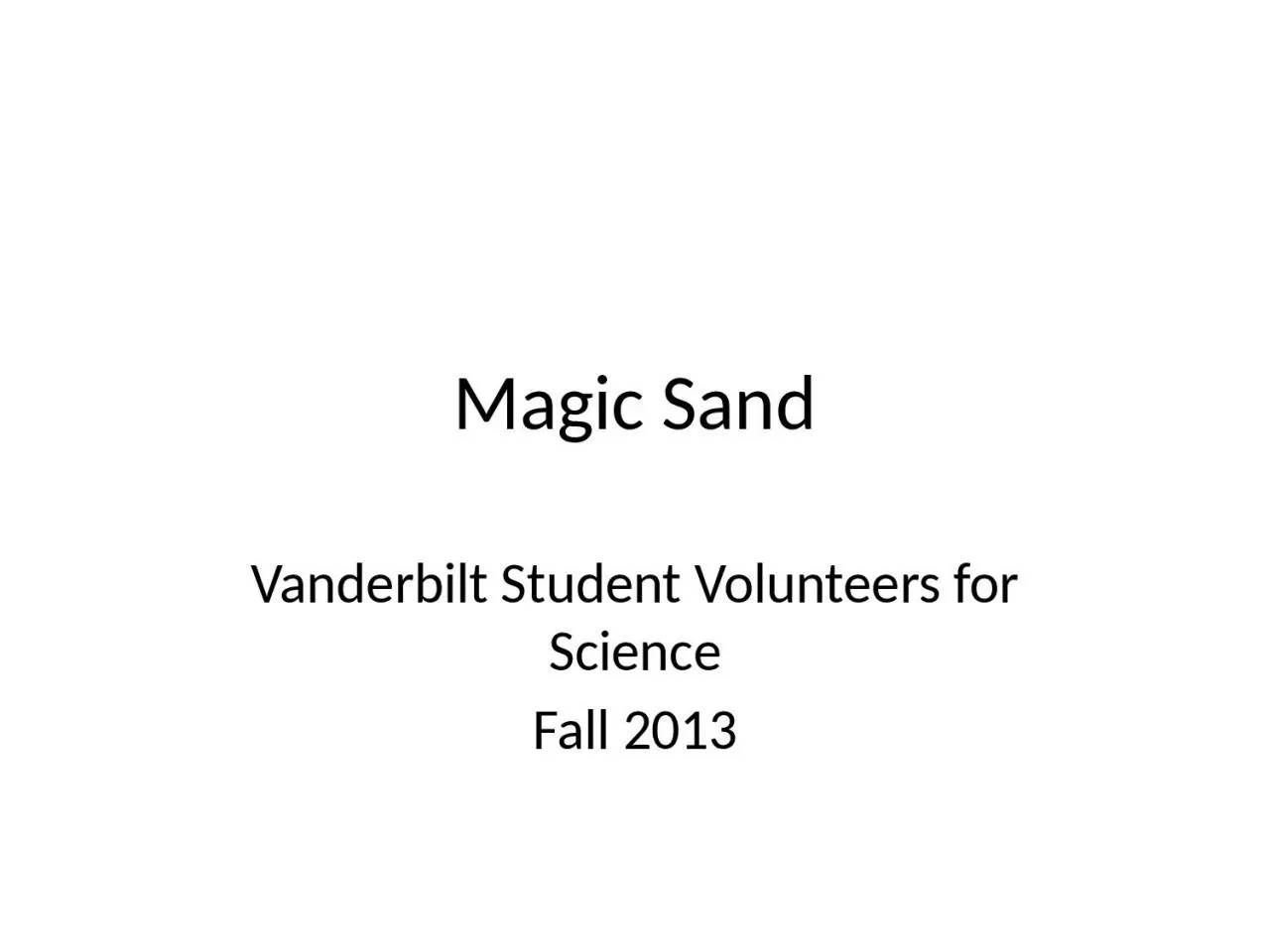 Magic Sand Vanderbilt Student Volunteers for Science
