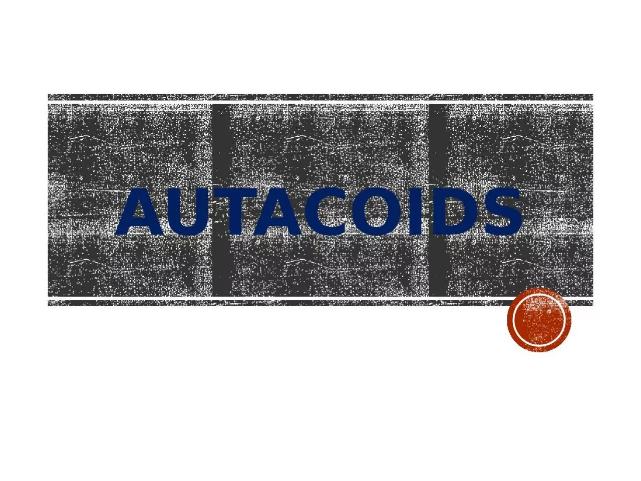 PPT-Autacoids Autacoids (also spelled