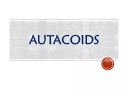 Autacoids Autacoids  (also spelled