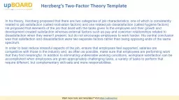 In his theory, Herzberg proposed that there are two categories of job characteristics,