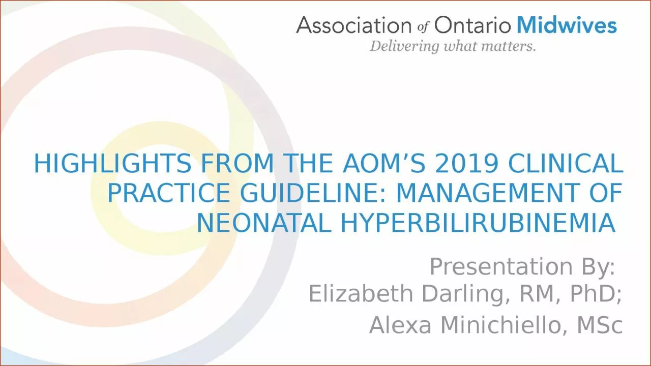 Highlights from the AOM’s 2019 Clinical Practice Guideline: Management of Neonatal Hyperbilirubin