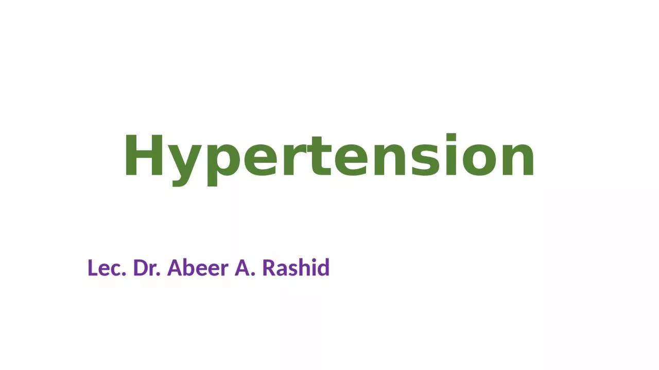 Hypertension Lec . Dr. Abeer A. Rashid