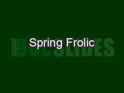 Spring Frolic