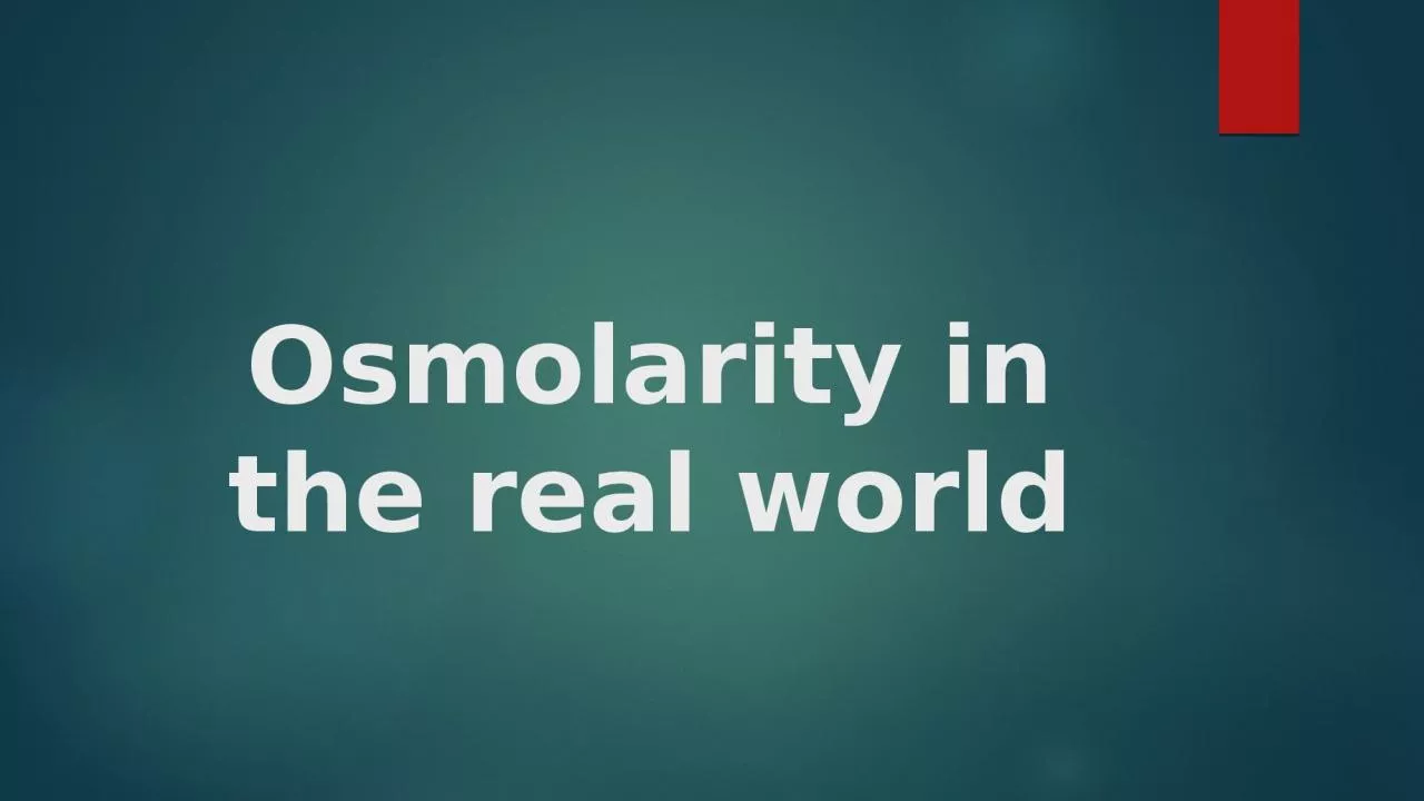 Osmolarity  in the real world