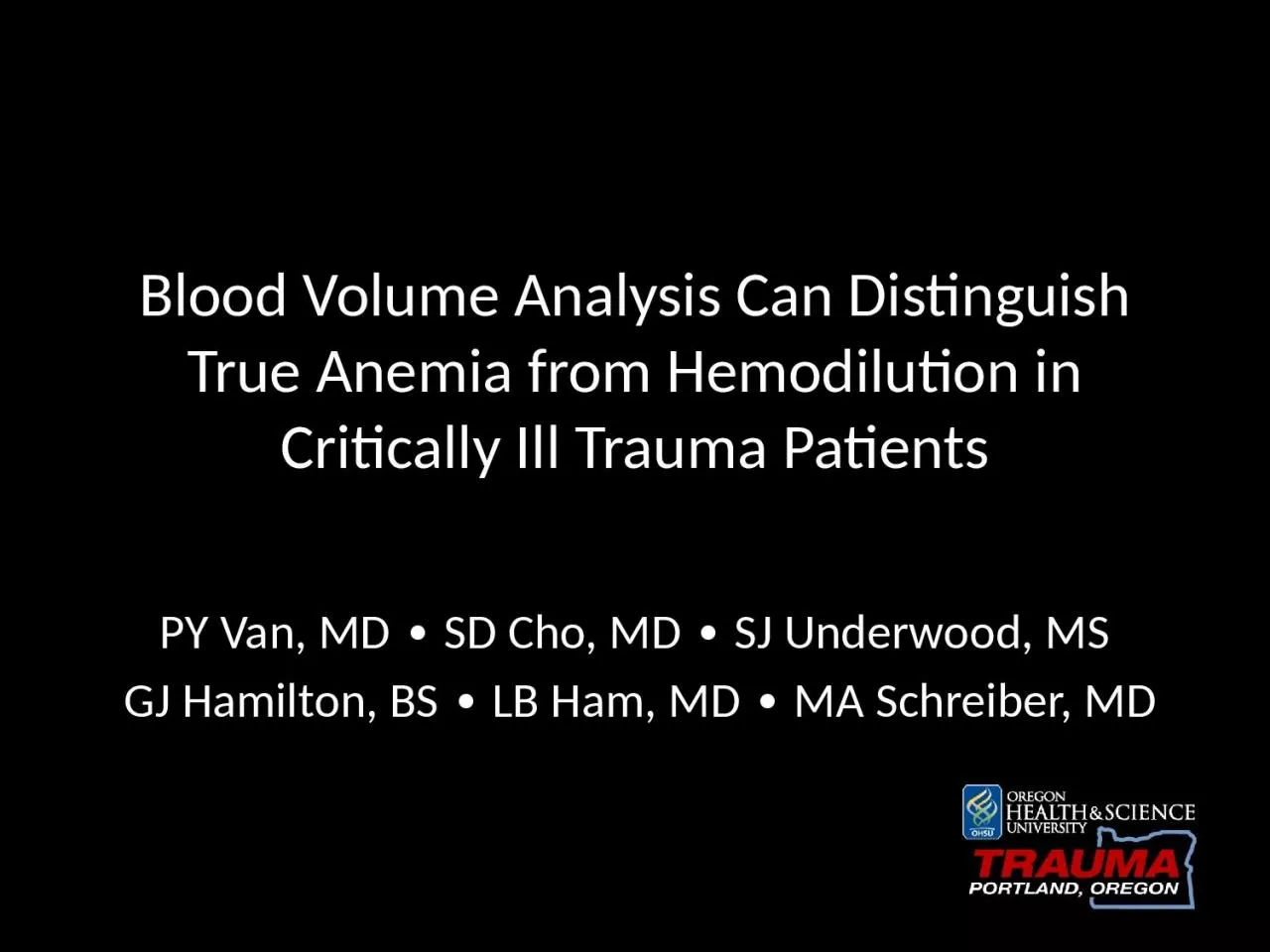 Blood Volume Analysis Can Distinguish True Anemia from Hemodilution in Critically Ill