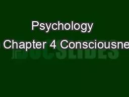 Psychology 2e Chapter 4 Consciousness