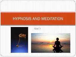 Unit 3 HYPNOSIS AND MEDITATION