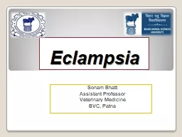 Eclampsia Sonam  Bhatt Assistant Professor