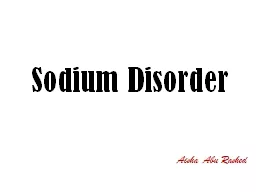 Sodium Disorder Aisha  A