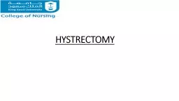 HYSTRECTOMY Definition: Hysterectomy: