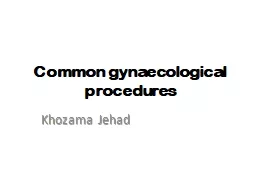 Common  gynaecological  procedures