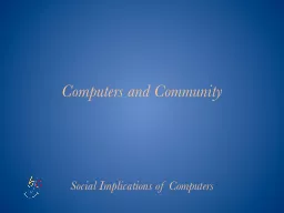 Computers and Community Social Implications of Computers