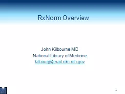 RxNorm Overview John Kilbourne MD