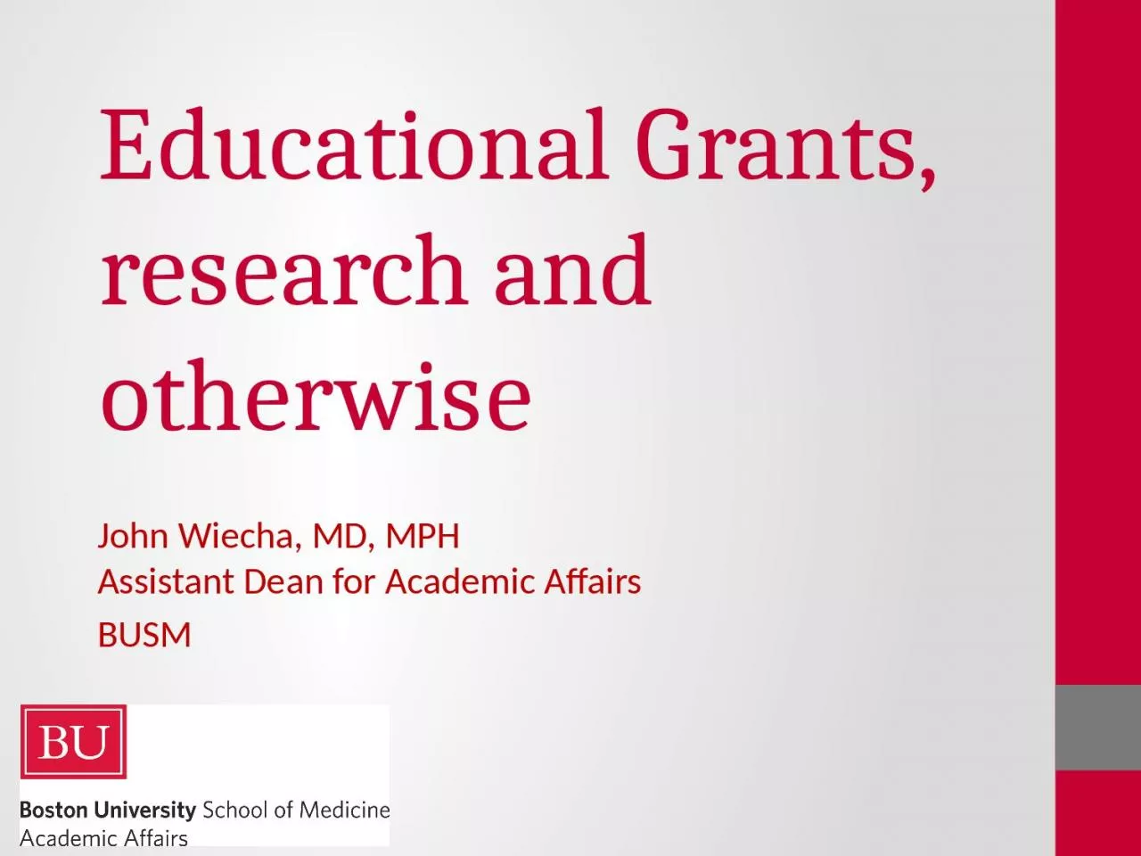 PPT-Educational Grants, research and otherwise