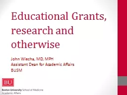 Educational Grants, research and otherwise