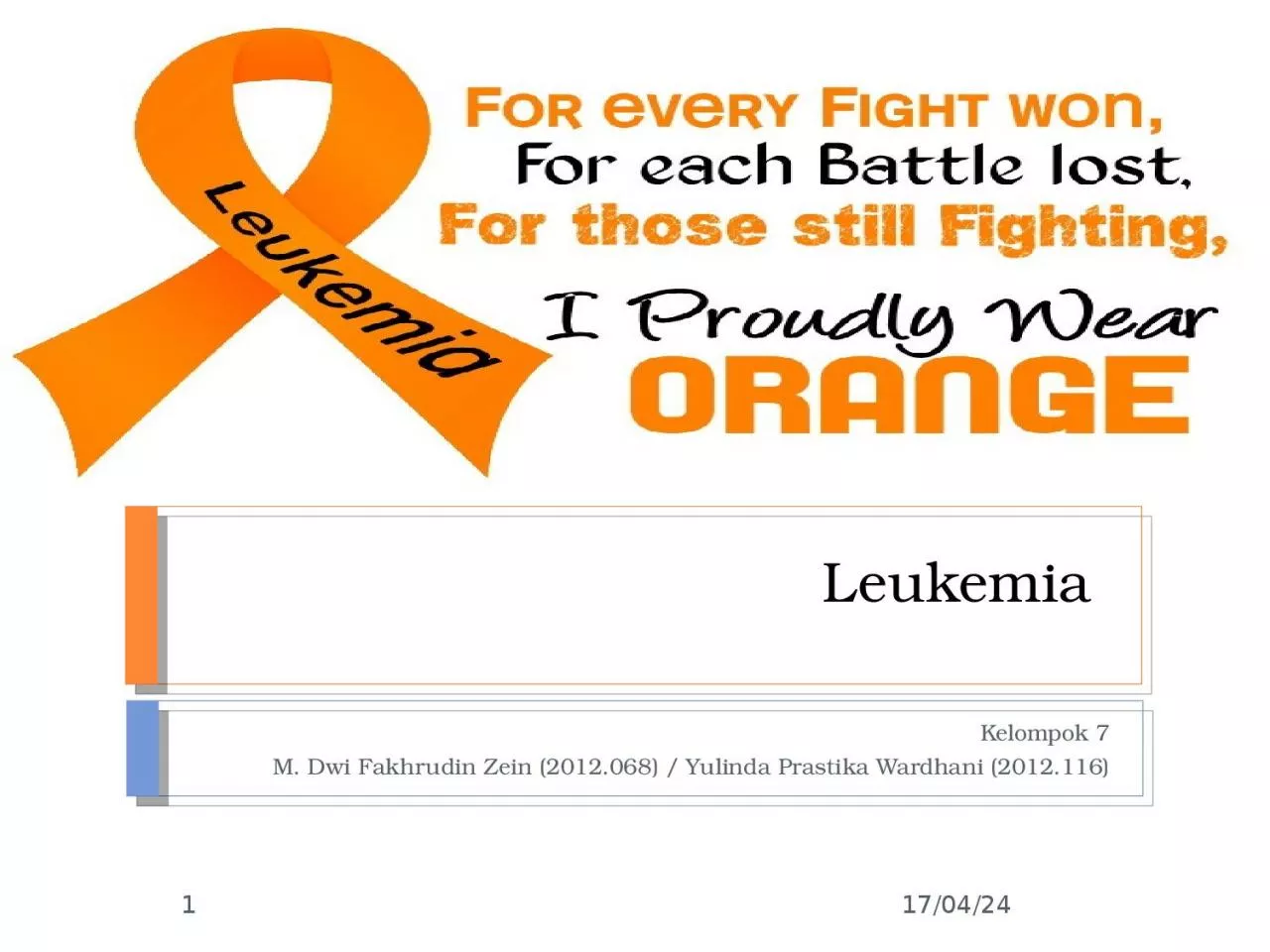 PPT-Leukemia Kelompok 7 M. Dwi Fakhrudin Zein (2012.068) / Yulinda Prastika Wardhani