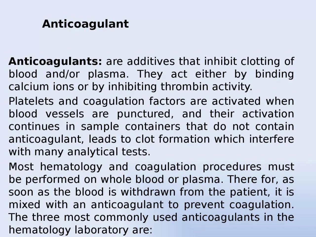 Anticoagulant Anticoagulants