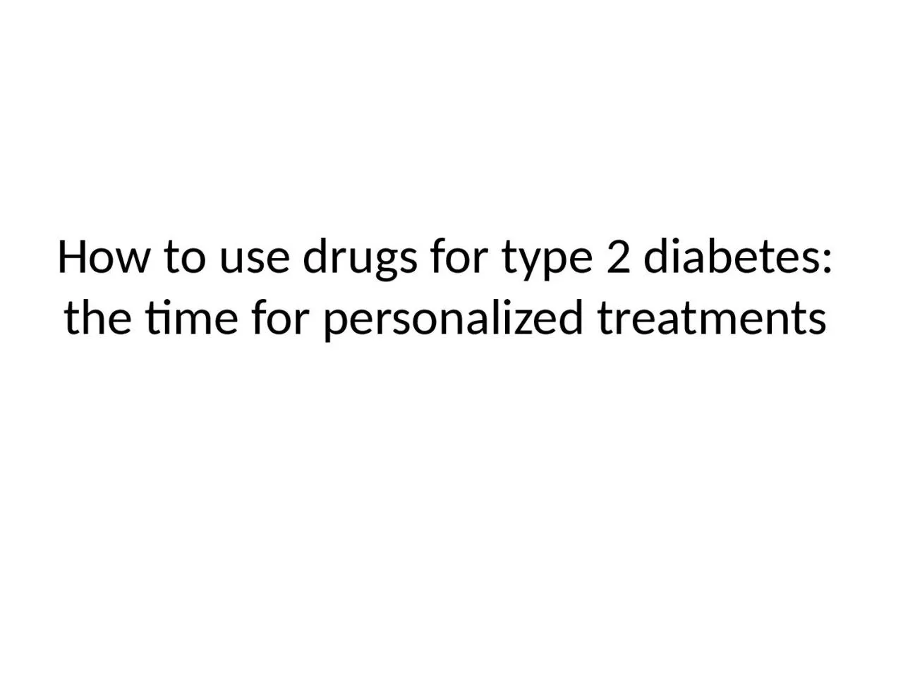 How to use drugs for type 2 diabetes: