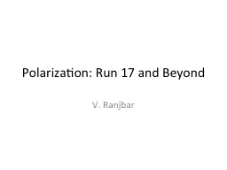 Polarization: Run 17 and Beyond