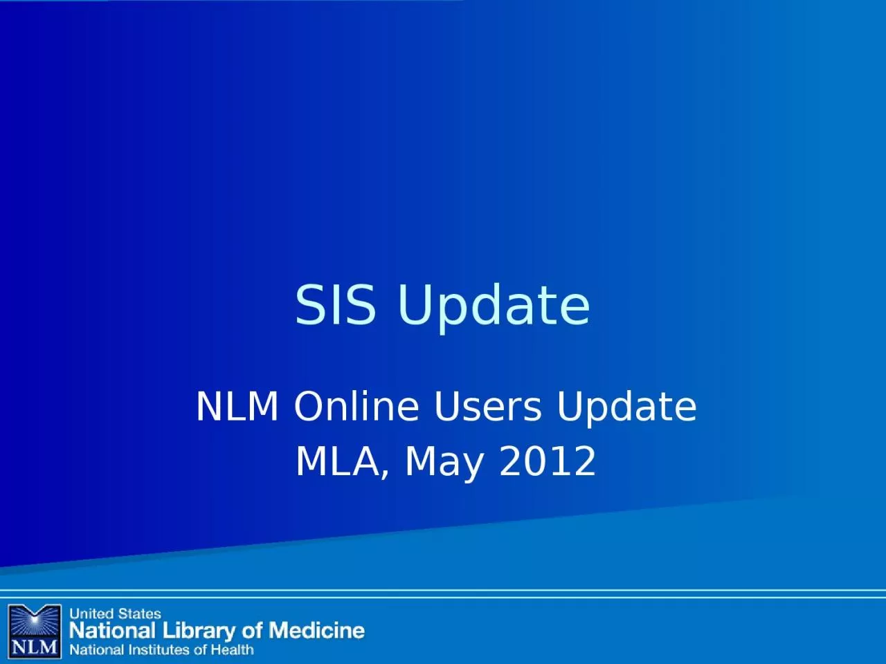 PPT-NLM Online Users Update MLA, May 2012