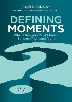 (BOOS)-Defining Moments: When Managers Must Choose Between Right and Right