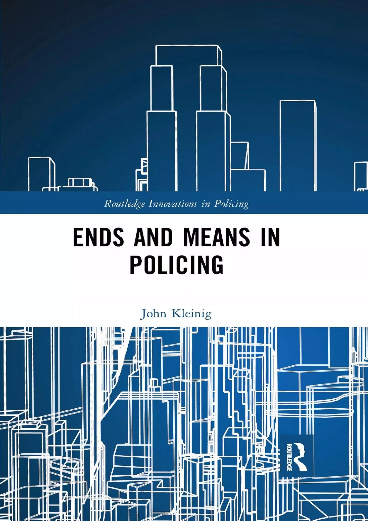 PDF-(READ)-Ends and Means in Policing (Innovations in Policing)