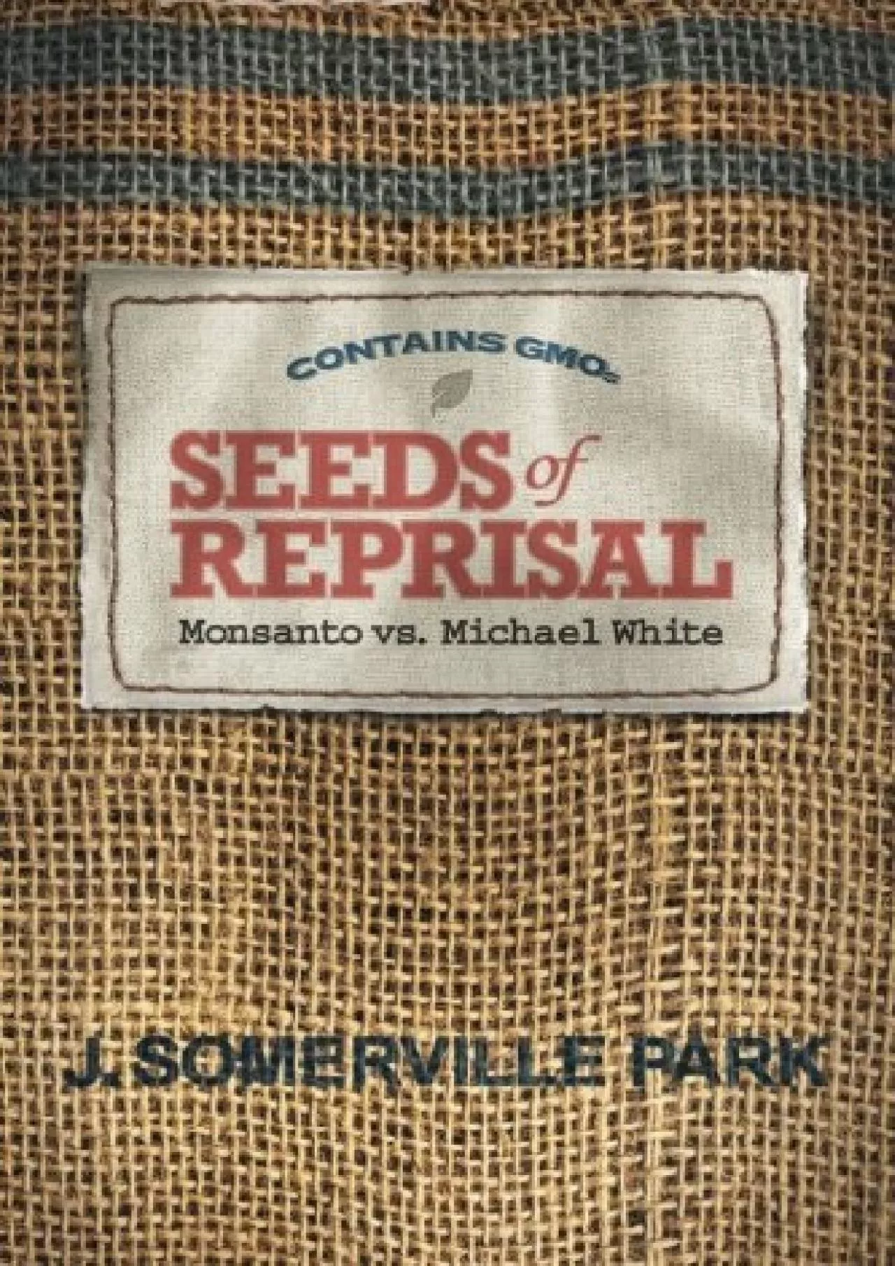 PDF-(BOOS)-Seeds of Reprisal: Monsanto vs. Michael White