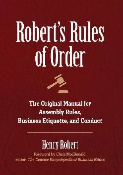 (READ)-Robert\'s Rules of Order: The Original Manual for Assembly Rules, Business Etiquette,
