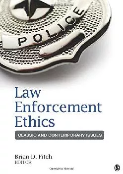 (EBOOK)-Law Enforcement Ethics: Classic and Contemporary Issues