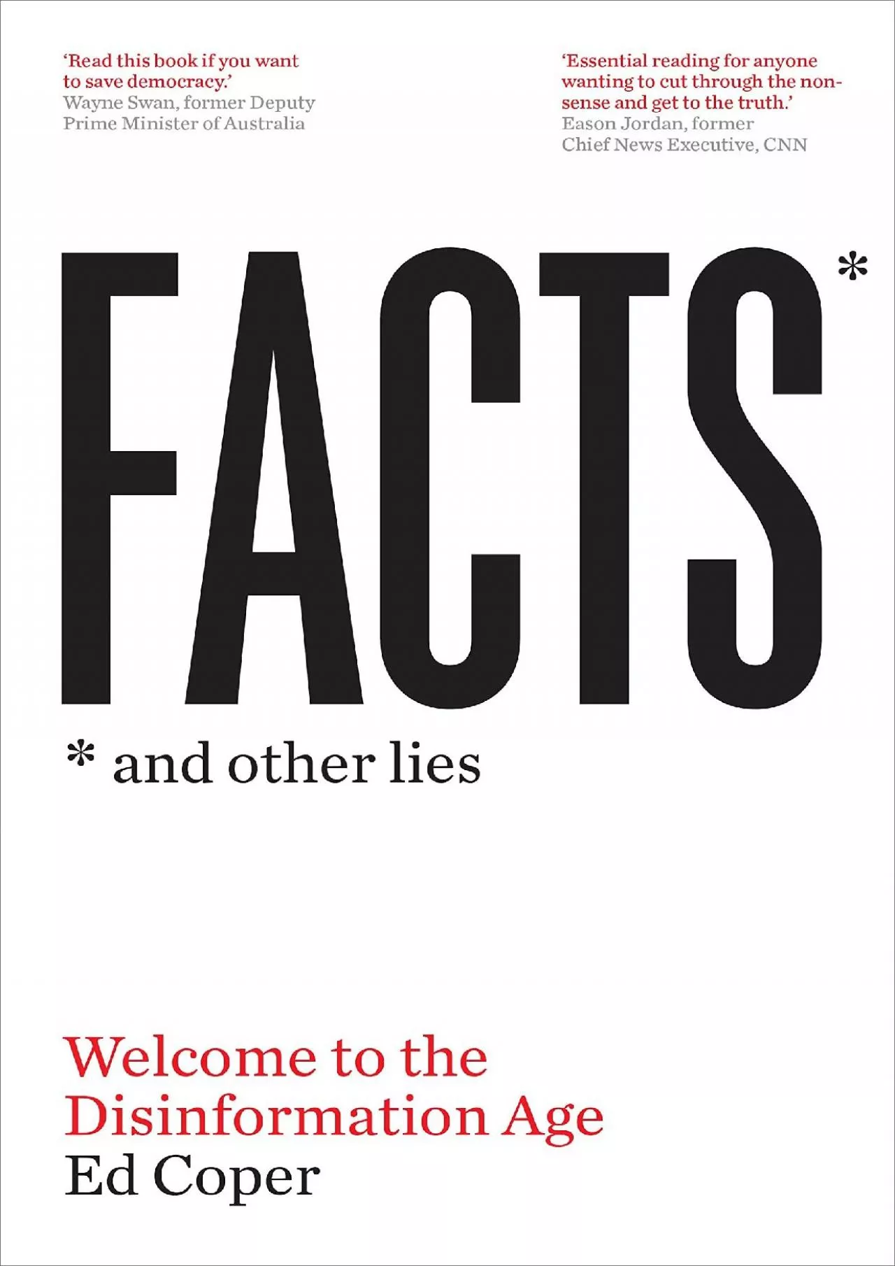 (EBOOK)-Facts and Other Lies: Welcome to the Disinformation Age