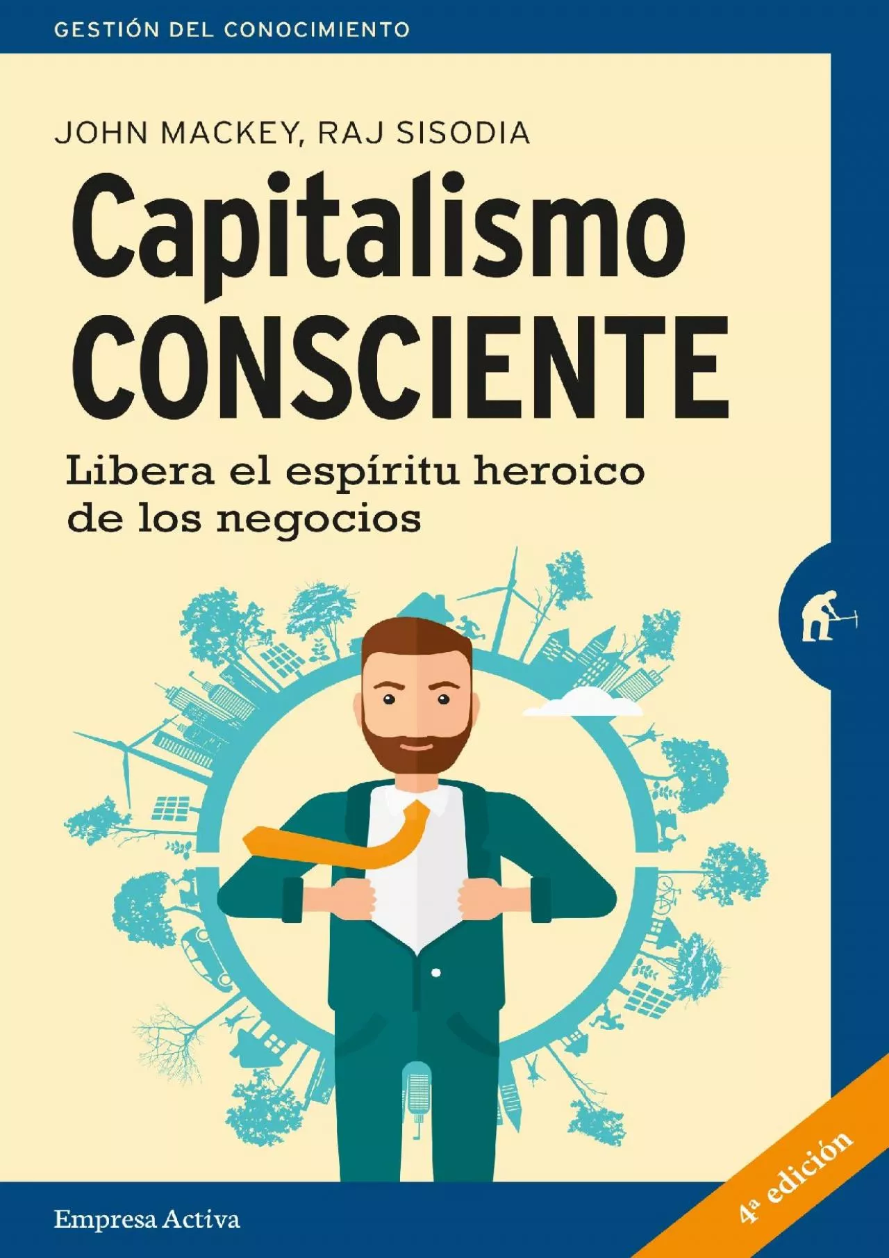 (READ)-Capitalismo consciente: Libera el espíritu heroico de los negocios (Gestión del