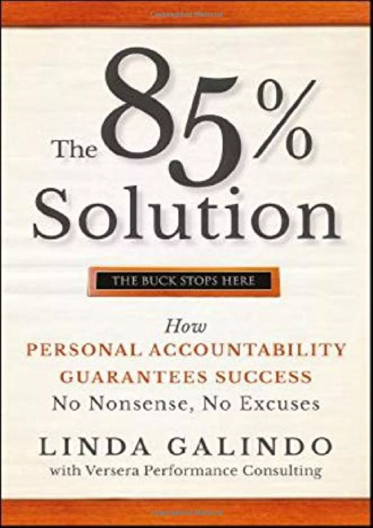 (BOOS)-The 85% Solution: How Personal Accountability Guarantees Success -- No Nonsense,