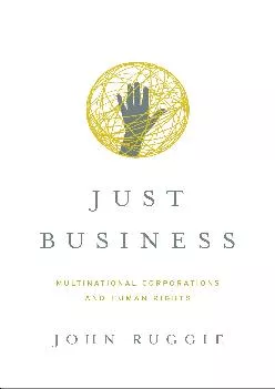 (READ)-Just Business: Multinational Corporations and Human Rights (Norton Global Ethics Series)